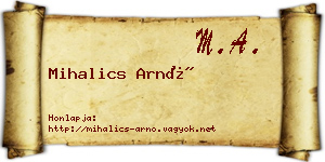 Mihalics Arnó névjegykártya